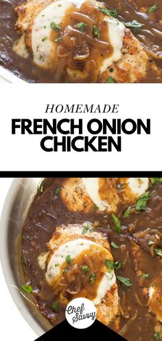 two pictures with the words homemade french onion chicken in it and an image of meat covered in gravy