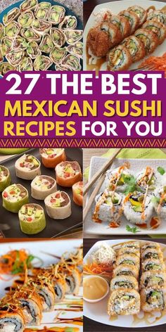 the best mexican sushi recipes for you