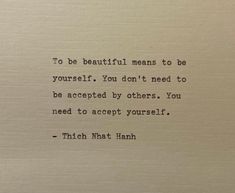 a piece of paper that has some type of writing on it, with the words to be beautiful means to be yourself you don't need to be accepted by others you