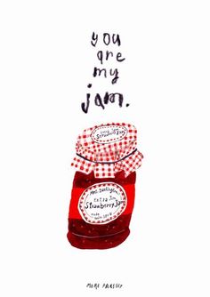 a jar of jam with the words you are my jam on it