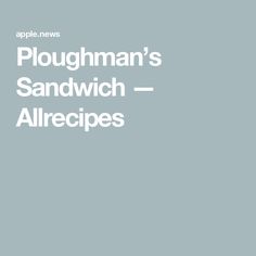 Ploughman’s Sandwich — Allrecipes Uk Pub, Cold Meals