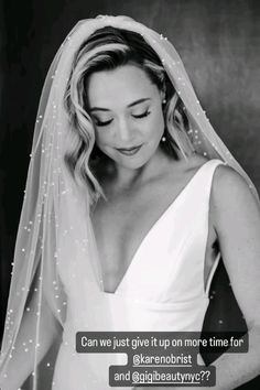 a black and white photo of a woman wearing a wedding veil with the caption can we just give it up on more time for marriage?