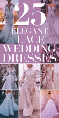 the 25 elegant lace wedding dresses are featured in this article, which shows how to wear them