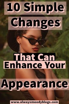 Ways To Improve Appearance, How To Upgrade Your Appearance, Makeover Tips For Women, Things To Elevate Your Look, Upgrade My Style, Improve Appearance Tips, Ways To Look Attractive, Ways To Enhance Your Beauty, Simple Ways To Change Your Look