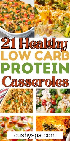 healthy low carb protein casserole collage with the words 21 healthy low carb protein casseroles