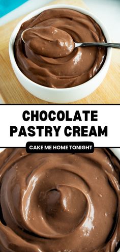 chocolate pastry cream in a white bowl on a wooden cutting board with the words, chocolate pastry cream cake me home tonight