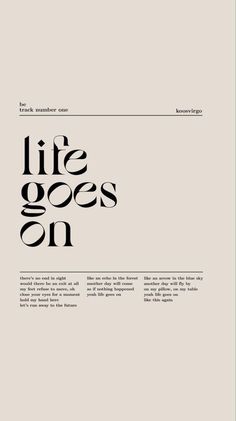 the title for an article about life goes on, written in black and white ink