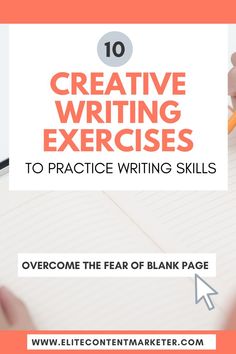 someone writing on a notebook with the text 10 creative writing exercises to practice writing skills