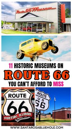 an advertisement for route 66 in front of a building with the words, historic museum on route 66 you can't afford to miss