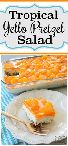 an image of a dessert with oranges on it and the words tropical jello pretzel salad