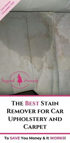 the best stain remover for car upholstery and carpet to save you money & it works