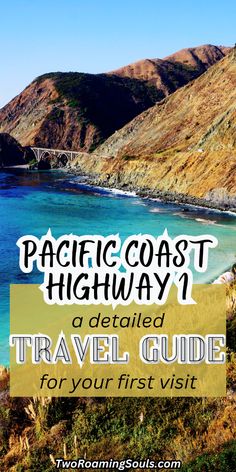 the pacific coast highway with text overlay that reads, pacific coast highway a detailed travel guide for your first visit