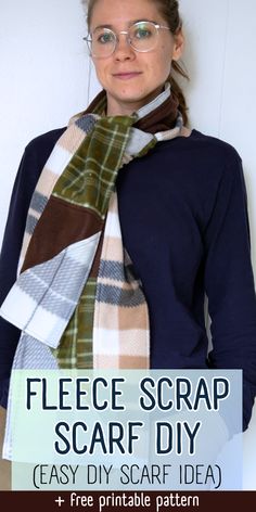 a woman wearing glasses and a scarf with the words fleece scrap scarf diy