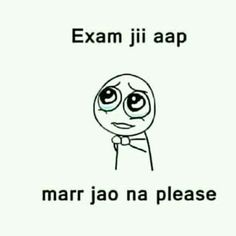 an image of a cartoon character saying exam ji aap mar jao na please