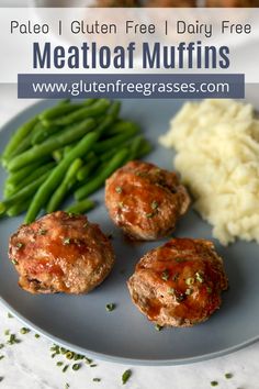 meatloaf muffins on a plate with green beans and mashed potatoes