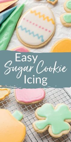 an easy sugar cookie icing recipe with colorful cookies on a cooling rack and baking utensils in the background