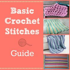 the basic crochet stitches guide for beginners