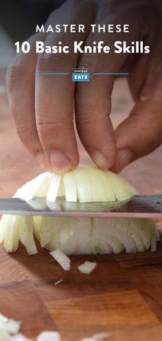 a person cutting onions with a knife on top of a wooden table and text overlay reads master these 10 basic knife skills