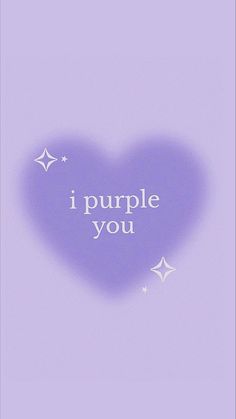 a purple heart with the words i purple you written on it and stars in the background