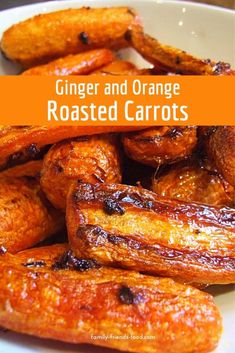 grilled carrots and orange roasted carrots on a white plate with the title ginger and orange roasted carrots