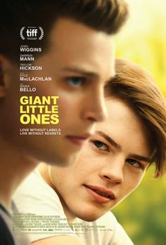 a movie poster for the film giant little ones with two young people looking at each other