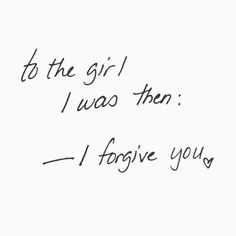 a handwritten note with the words to the girl i was then i forgot you