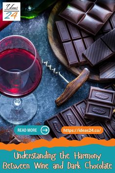 a glass of red wine next to some chocolates on a table with the words understand the harmony between wine and dark chocolate