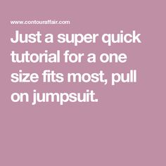 Just a super quick tutorial for a one size fits most, pull on jumpsuit. Add Sleeves, Bias Tape, First Photo, Sewing Patterns, Jumpsuit, Take That