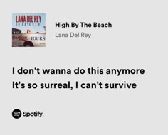 an ad with the words high by the beach and i don't want to do this anymore it's so surreal, can't survive