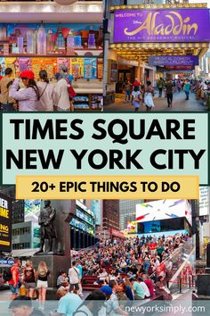 times square new york city with the words 20 epic things to do on it and people walking around