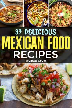 mexican food collage with text overlay that reads 37 delicious mexican food recipe ideas