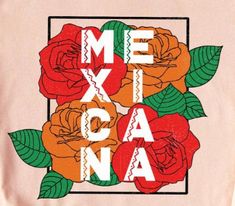 the mexican rose t - shirt is shown in red, orange and green flowers on a light pink background