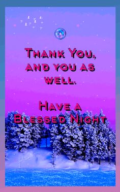 a pink and blue background with the words thank you, and you as well have a blessed night