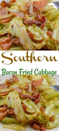 two pictures of bacon fried cabbage on a plate with the title above it that reads southern bacon - fried cabbage