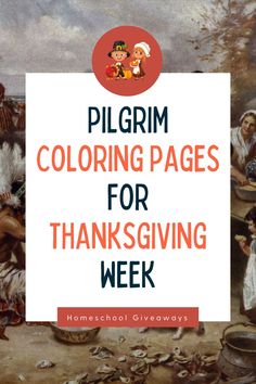 pilgrim coloring pages for thanksgiving week with the title, pilgrim coloring pages for thanksgiving week