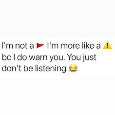 the text is written in two different languages, one says i'm not a i'm more like a b c i do warn you just don't be listening