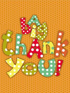 the words thank you are made out of colorful polka doted letters on an orange background