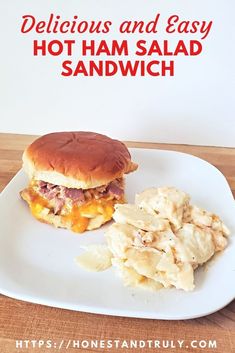 a sandwich and potato salad on a plate with the words delicious and easy hot ham salad sandwich