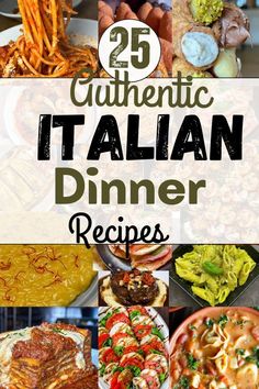 25 authentic italian dinner recipes that are delicious and easy to make with the help of your family