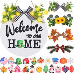 welcome to our home sign surrounded by wreaths and decorations