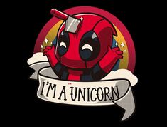 a deadpool character with a banner that says i'm a unicorn