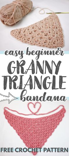 the crochet triangle is shown with text that reads easy beginner granny triangle bandana