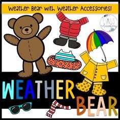 an image of a bear with clothes and accessories on it's back, next to the words weather bear