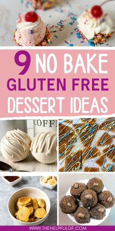 there are different desserts with the words 9 no bake gluten free dessert ideas