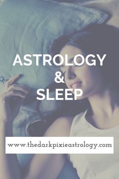 a woman laying in bed with the words astrology and sleep