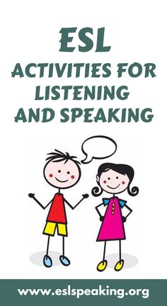 two children talking to each other with the words esl activities for listening and speaking