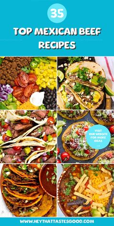 mexican food with the title'35 top mexican beef recipes '