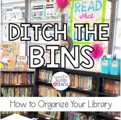 the words ditch the bins how to organize your library