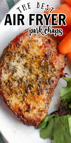 the best air fryer pork chops with carrots and lettuce on a white plate