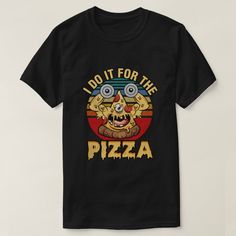 I Do It For the Pizza T-shirt, Men's, Size: Adult S, Black Gender: male. Funny Gym Motivation, Pizza Funny, T Shirts Funny, Gym Motivation Quotes, Shirts Funny, Trendy Gift